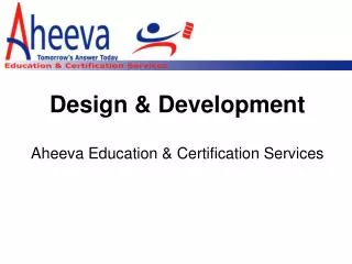 Design &amp; Development Aheeva Education &amp; Certification Services