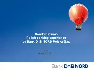Condominiums Polish b anking e xperience by Bank DnB NORD Polska S.A.