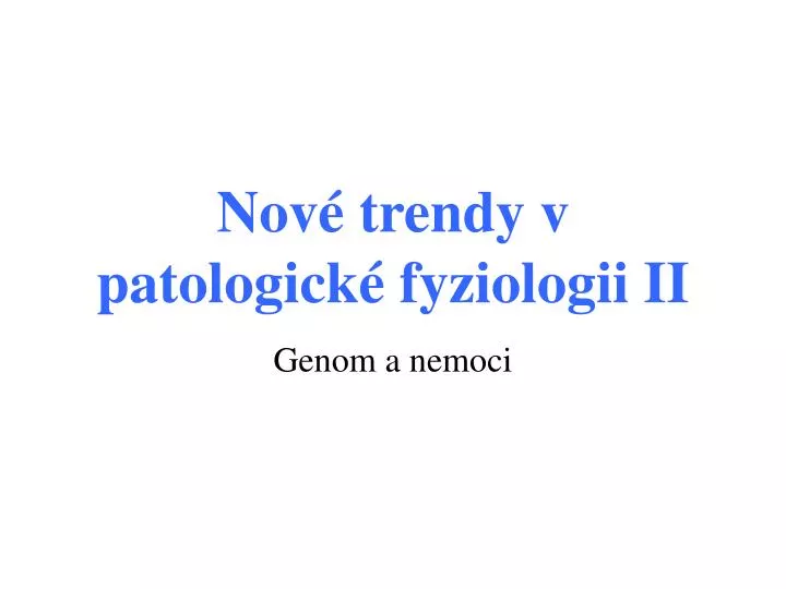 nov trendy v patologick fyziologii ii
