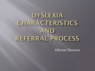 Dyslexia characteristics and referral process