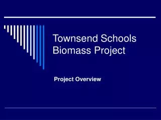 Townsend Schools Biomass Project