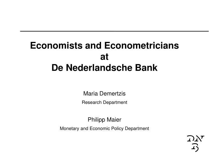 economists and econometricians at de nederlandsche bank