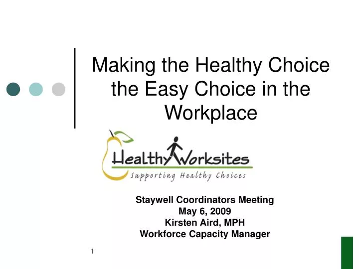 making the healthy choice the easy choice in the workplace