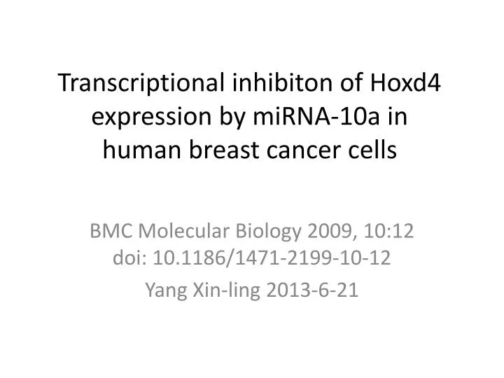 transcriptional inhibiton of hoxd4 expression by mirna 10a in human breast cancer cells