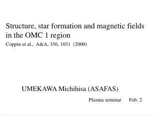 Structure, star formation and magnetic fields in the OMC 1 region