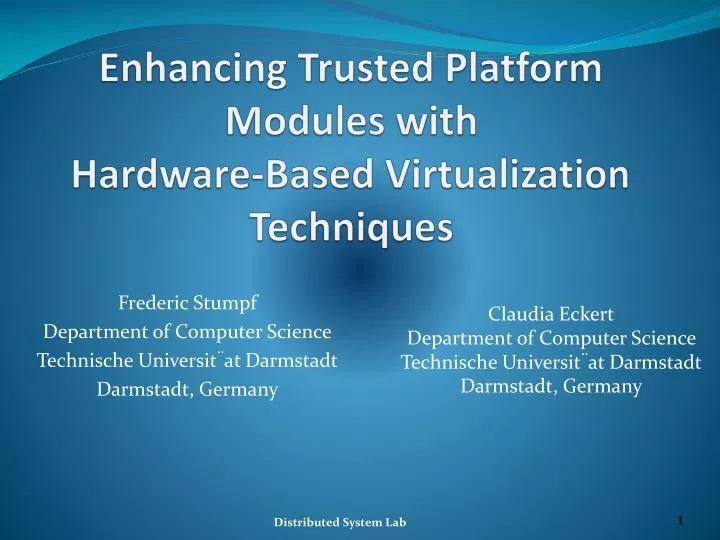 enhancing trusted platform modules with hardware based virtualization techniques