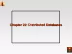Chapter 22: Distributed Databases