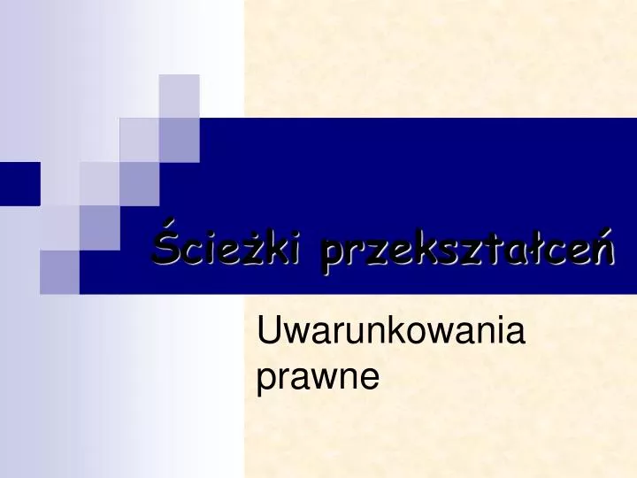 cie ki przekszta ce