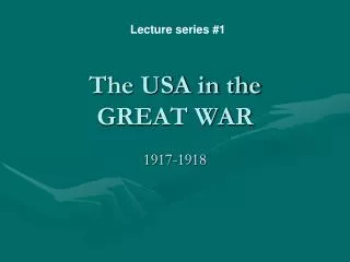 The USA in the GREAT WAR