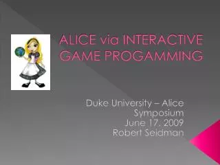 ALICE via INTERACTIVE GAME PROGAMMING