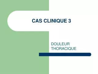 cas clinique 3