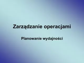 zarz dzanie operacjami
