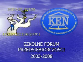 szkolne forum przedsi biorczo ci 2003 2008