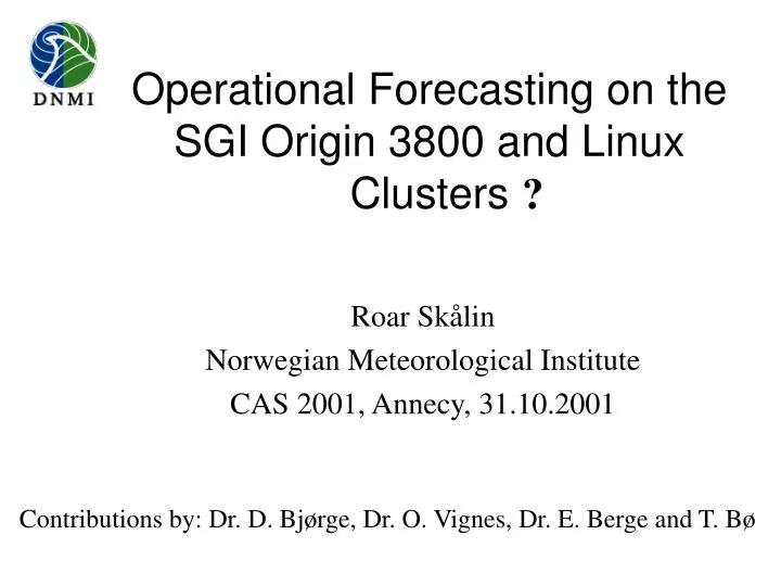 operational forecasting on the sgi origin 3800 and linux clusters