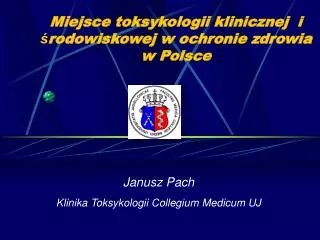 miejsce toksykologii klinicznej i rodowiskowej w ochronie zdrowia w polsce