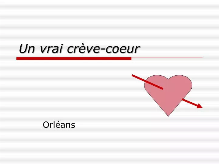 un vrai cr ve coeur