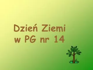 dzie ziemi w pg nr 14