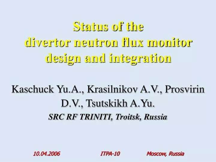 status of the divertor neutron flux monitor design and integration