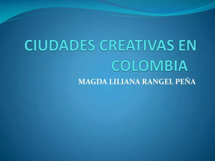 ciudades creativas en colombia