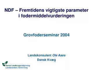ndf fremtidens vigtigste parameter i fodermiddelvurderingen