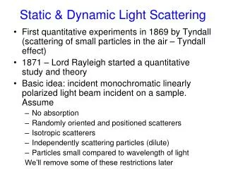 Static &amp; Dynamic Light Scattering