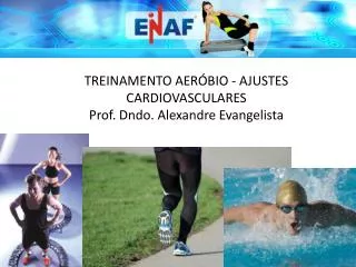 treinamento aer bio ajustes cardiovasculares prof dndo alexandre evangelista