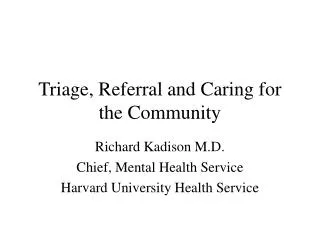 Triage, Referral and Caring for the Community