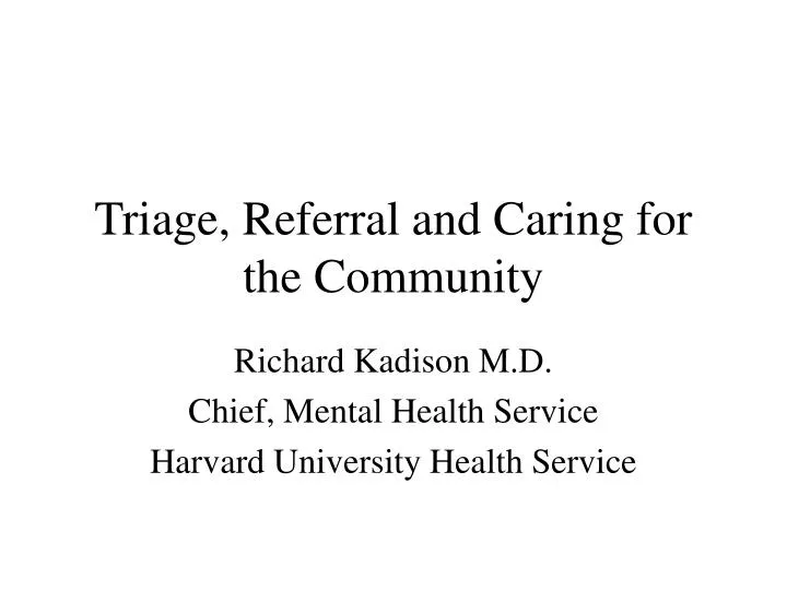 triage referral and caring for the community
