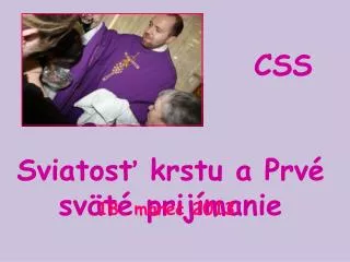 css tau sviatos krstu a prv sv t prij manie