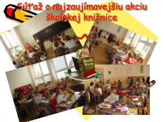 s a o najzauj mavej iu akciu kolskej kni nice