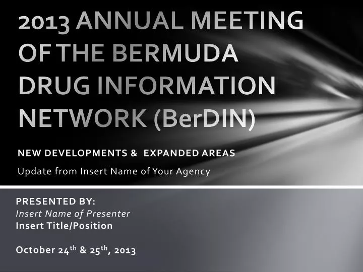 2013 annual meeting of the bermuda drug information network berdin