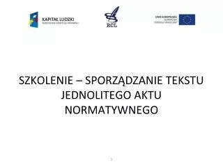 szkolenie sporz dzanie tekstu jednolitego aktu normatywnego