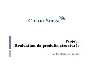 projet evaluation de produits structur s