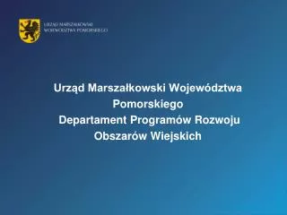 urz d marsza kowski wojew dztwa pomorskiego departament program w rozwoju obszar w wiejskich