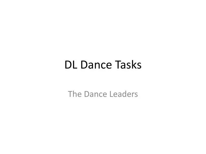 dl dance tasks