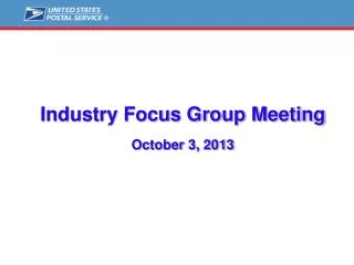 Industry Focus Group Meeting October 3, 2013