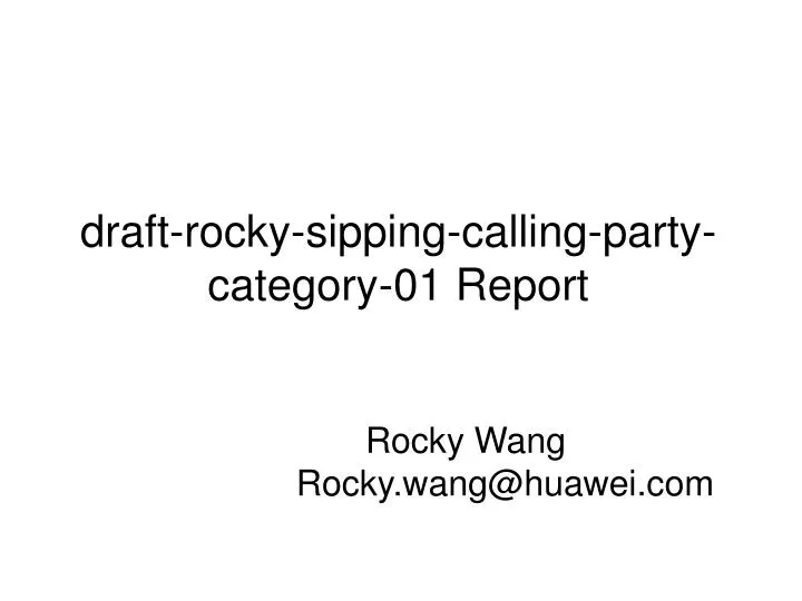 draft rocky sipping calling party category 01 report