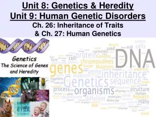 Unit 8: Genetics &amp; Heredity