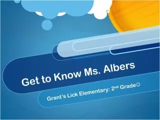 Get to Know Ms. Albers