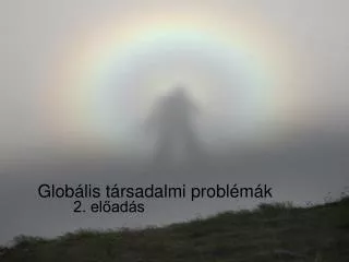 glob lis t rsadalmi probl m k