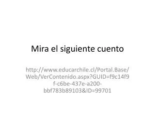 mira el siguiente cuento