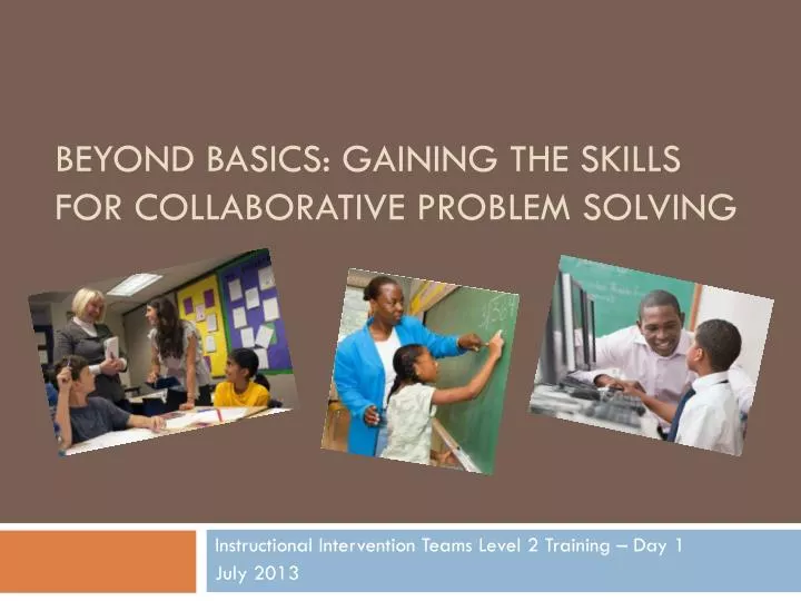 beyond basics gaining the skills for collaborative problem solving