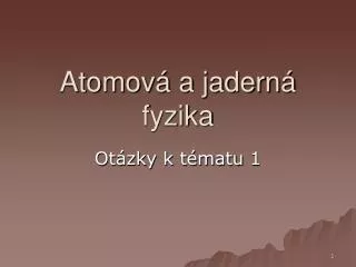 atomov a jadern fyzika