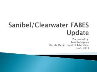Sanibel/Clearwater FABES Update