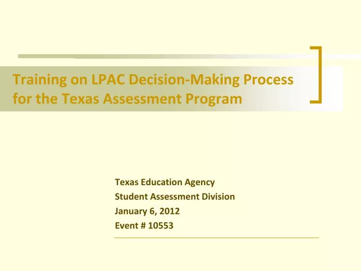 training on lpac decision making process for the texas assessment program