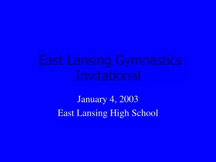 east lansing gymnastics invitational
