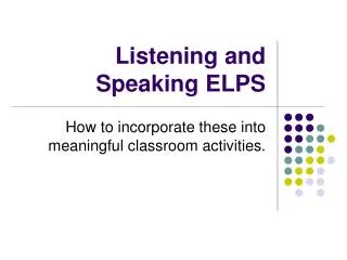 Listening and Speaking ELPS