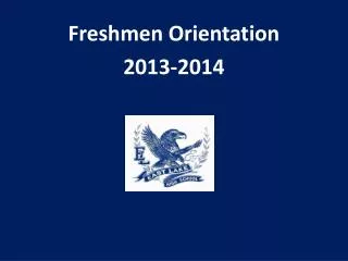 Freshmen Orientation 2013-2014