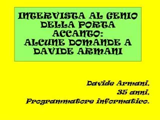 davide armani 35 anni programmatore informatico