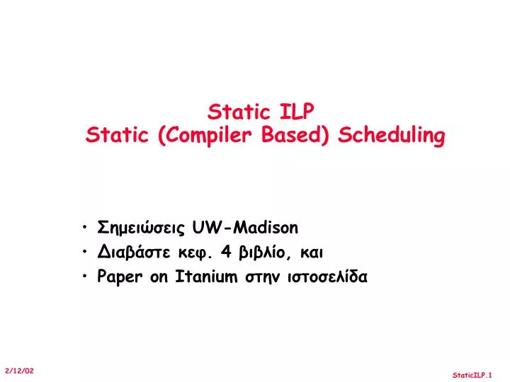 static ilp static compiler based scheduling